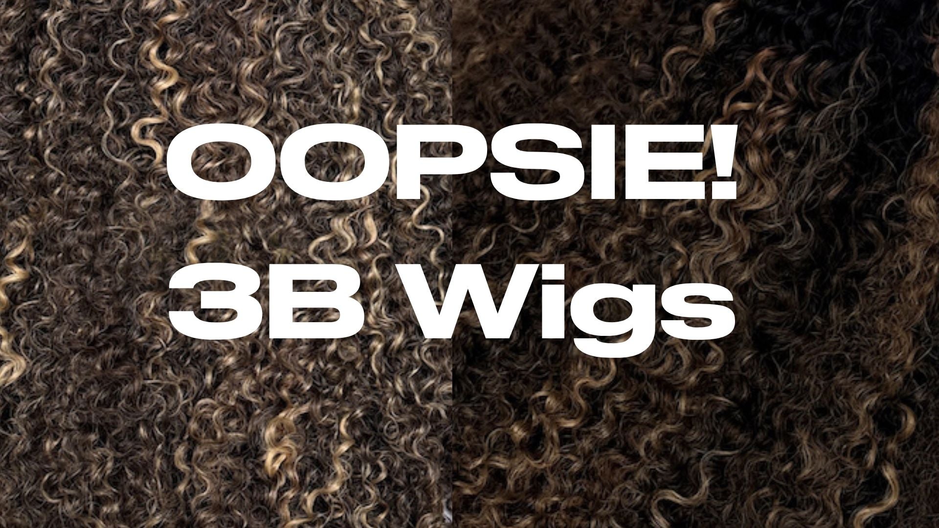 Oopsie 3B Wigs